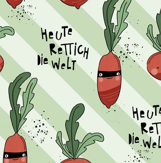 *Heute Rettich Die Welt*